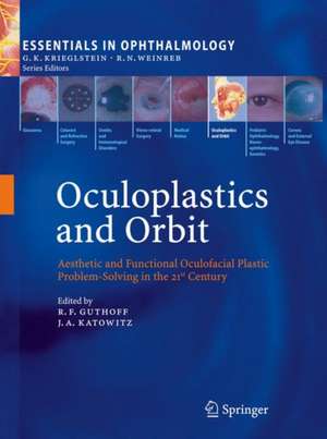 Oculoplastics and Orbit: Aesthetic and Functional Oculofacial Plastic Problem-Solving in the 21st Century de Rudolf F. Guthoff