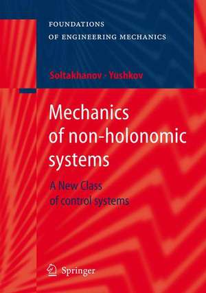 Mechanics of non-holonomic systems: A New Class of control systems de Sh.Kh Soltakhanov