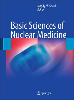 Basic Sciences of Nuclear Medicine de Magdy Khalil