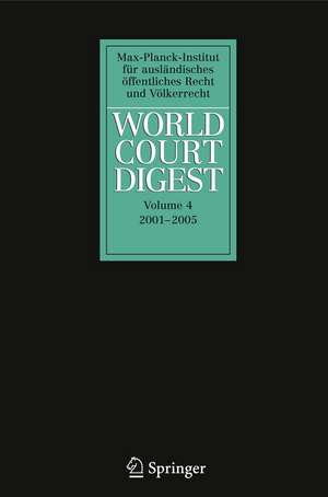 World Court Digest 2001 - 2005 de Petra Minnerop