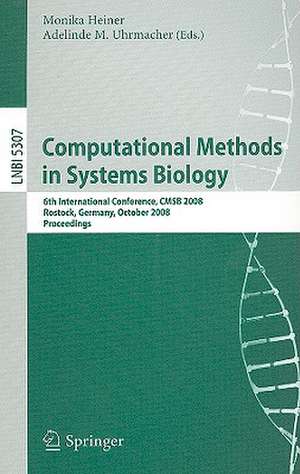 Computational Methods in Systems Biology: 6th International Conference CMSB 2008, Rostock, Germany, October 12-15, 2008. Proceedings de Monika Heiner