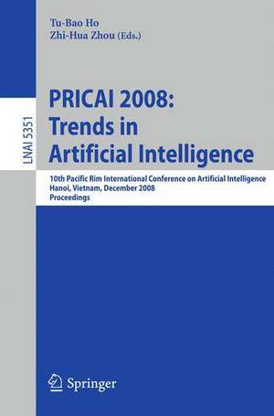 PRICAI 2008: Trends in Artificial Intelligence: 10th Pacific Rim International Conference on Artificial Intelligence, Hanoi, Vietnam, December 15-19, 2008, Proceedings de Tu-Bao Ho