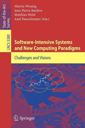 Software-Intensive Systems and New Computing Paradigms: Challenges and Visions de Martin Wirsing