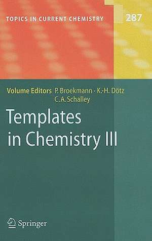 Templates in Chemistry III de Peter Broekmann