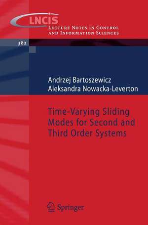 Time-Varying Sliding Modes for Second and Third Order Systems de Andrzej Bartoszewicz