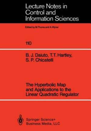 The Hyperbolic Map and Applications to the Linear Quadratic Regulator de Brian J. Daiuto