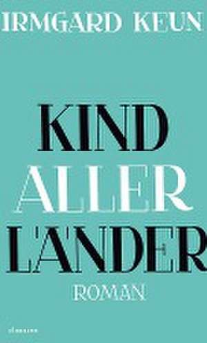 Kind aller Länder de Irmgard Keun