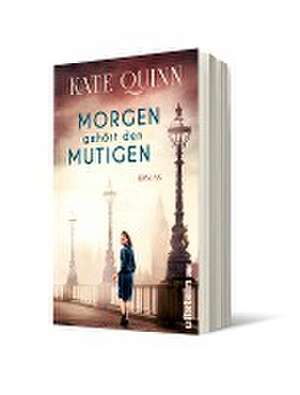 Morgen gehört den Mutigen de Kate Quinn