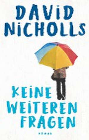 Keine weiteren Fragen de David Nicholls