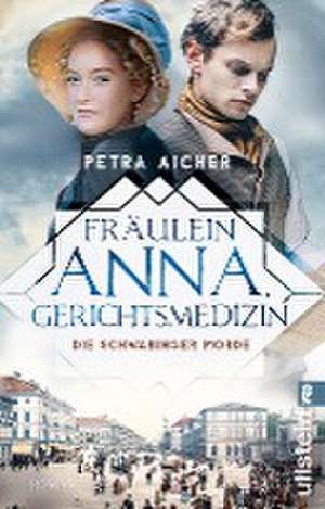 Fräulein Anna, Gerichtsmedizin de Petra Aicher