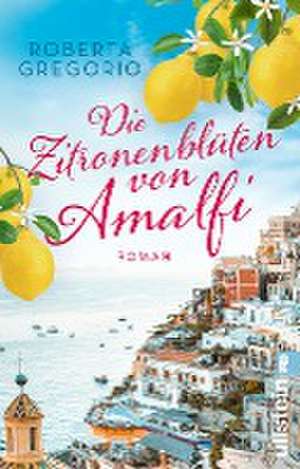 Die Zitronenblüten von Amalfi de Roberta Gregorio