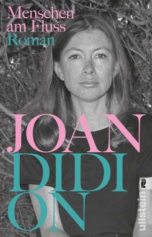 Menschen am Fluss de Joan Didion