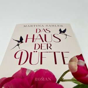 Das Haus der Düfte de Martina Sahler