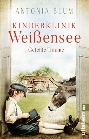 Kinderklinik Weißensee - Geteilte Träume de Antonia Blum