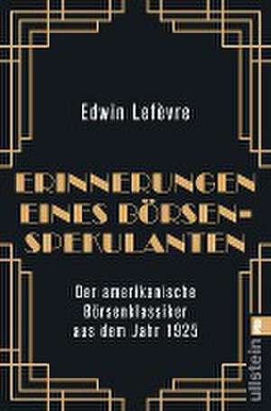 Erinnerungen eines Börsenspekulanten de Edwin Lefèvre