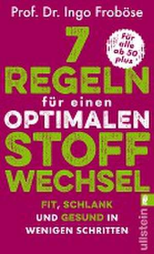 9 Regeln für einen optimalen Stoffwechsel de Ingo Froböse