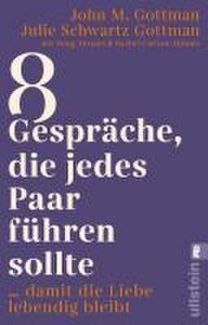 8 Gespräche, die jedes Paar führen sollte ... de John M. Gottman