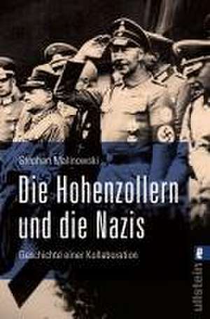 Die Hohenzollern und die Nazis de Stephan Malinowski