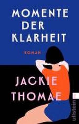 Momente der Klarheit de Jackie Thomae