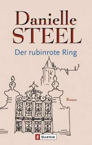 Der rubinrote Ring de Danielle Steel