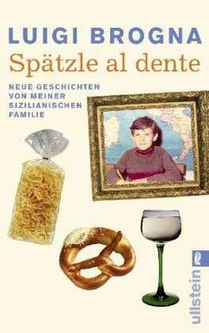 Spätzle al dente de Luigi Brogna