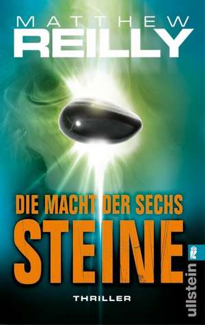 Die Macht der sechs Steine de Matthew Reilly