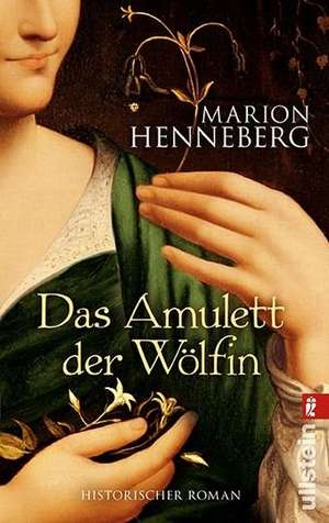 Das Amulett der Wölfin de Marion Henneberg