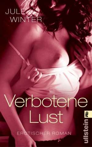 Verbotene Lust de Jule Winter