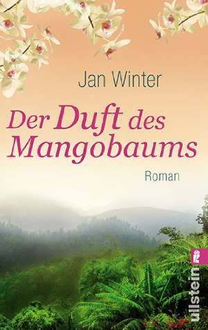 Der Duft des Mangobaums de Jan Winter