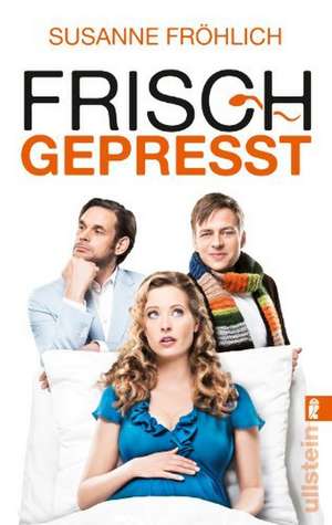 Frisch gepresst de Susanne Fröhlich