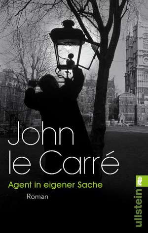 Agent in eigener Sache de John Le Carré