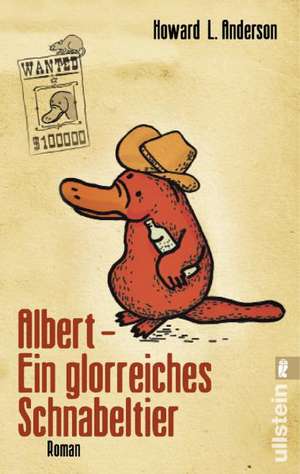 Albert - Ein glorreiches Schnabeltier de Howard L. Anderson