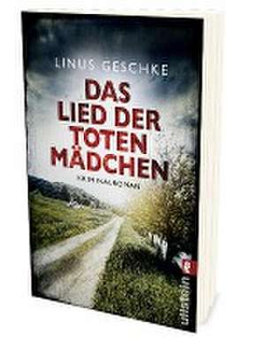 Das Lied der toten Mädchen de Linus Geschke