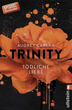 Trinity 03 - Tödliche Liebe de Audrey Carlan