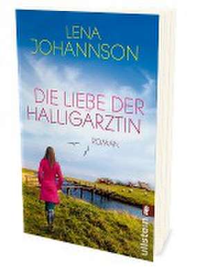 Die Liebe der Halligärztin de Lena Johannson