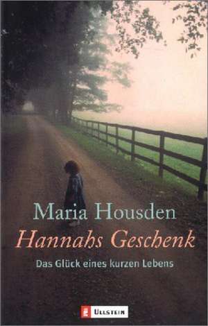 Hannahs Geschenk de Maria Housden