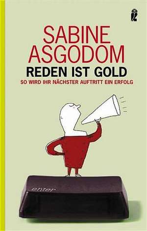 Reden ist Gold de Sabine Asgodom