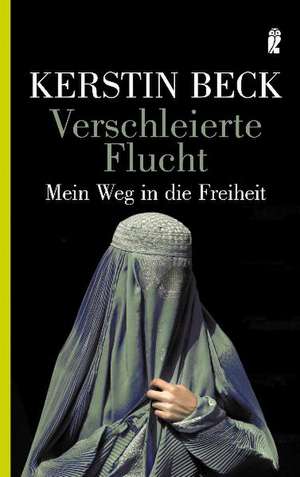 Verschleierte Flucht de Kerstin Beck