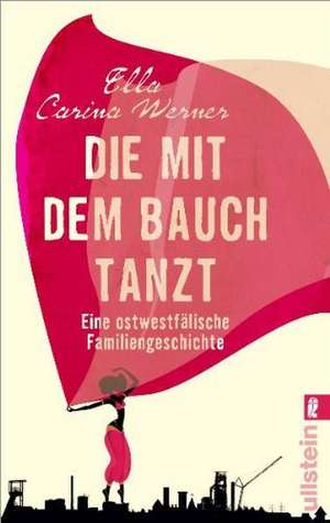 Die mit dem Bauch tanzt de Ella Carina Werner