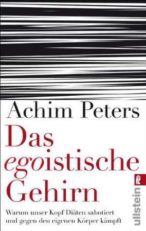 Das egoistische Gehirn de Achim Peters