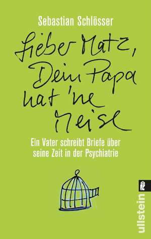 »Lieber Matz, Dein Papa hat 'ne Meise« de Sebastian Schlösser