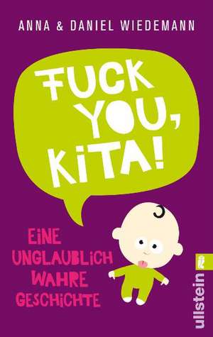 Fuck you, Kita! de Anna Wiedemann