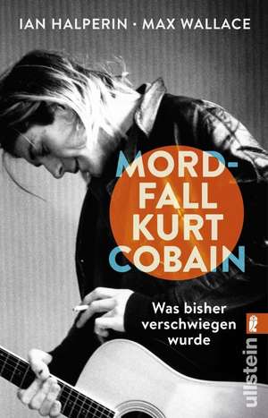 Mordfall Kurt Cobain de Ian Halperin