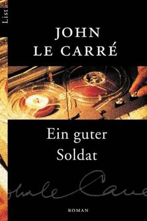 Ein guter Soldat de John Le Carré