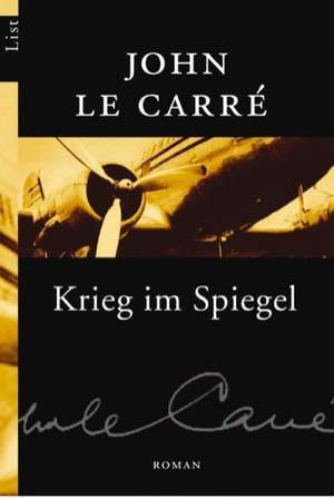 Krieg im Spiegel de John Le Carré