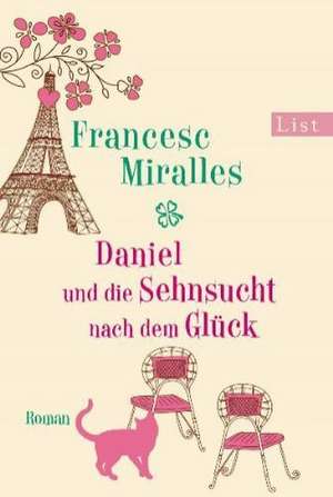 Daniel und die Sehnsucht nach dem Glück de Francesc Miralles