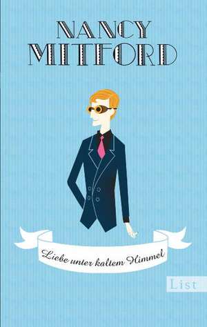 Liebe unter kaltem Himmel de Nancy Mitford