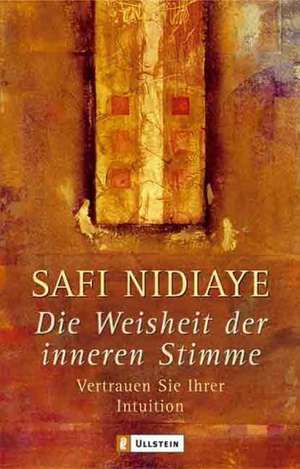 Die Weisheit der inneren Stimme de Safi Nidiaye