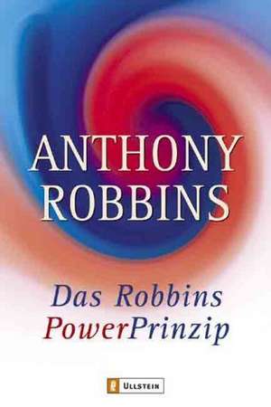 Das Robbins Power Prinzip de Anthony Robbins