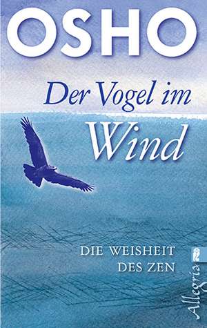 Der Vogel im Wind de Osho